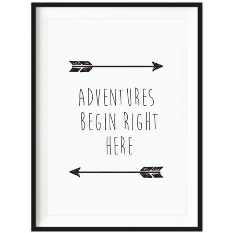 Adventures Begin Right Here Print - Unframed
